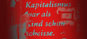 German graffiti, reads 'Kapitalismus par als Kind schon scheisse'