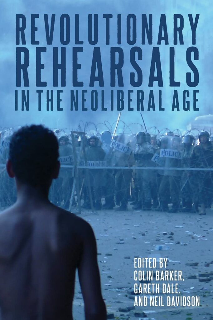 The book cover of Revolutionary Rehearsals in the Neoliberal Age