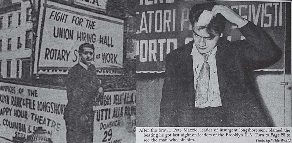 Two photos of Pete Mazzie, one in front of a sign that says, "Fight for the Union Hiring Hall," and another that pictures him with gauze on his head, with the following caption: "After the brawl, Pete Mazzie, leader of insurgent longshoremen, blamed the beating he got last night on leaders of the Brooklyn ILA. Turn to Page 23 to see the man who hit him."