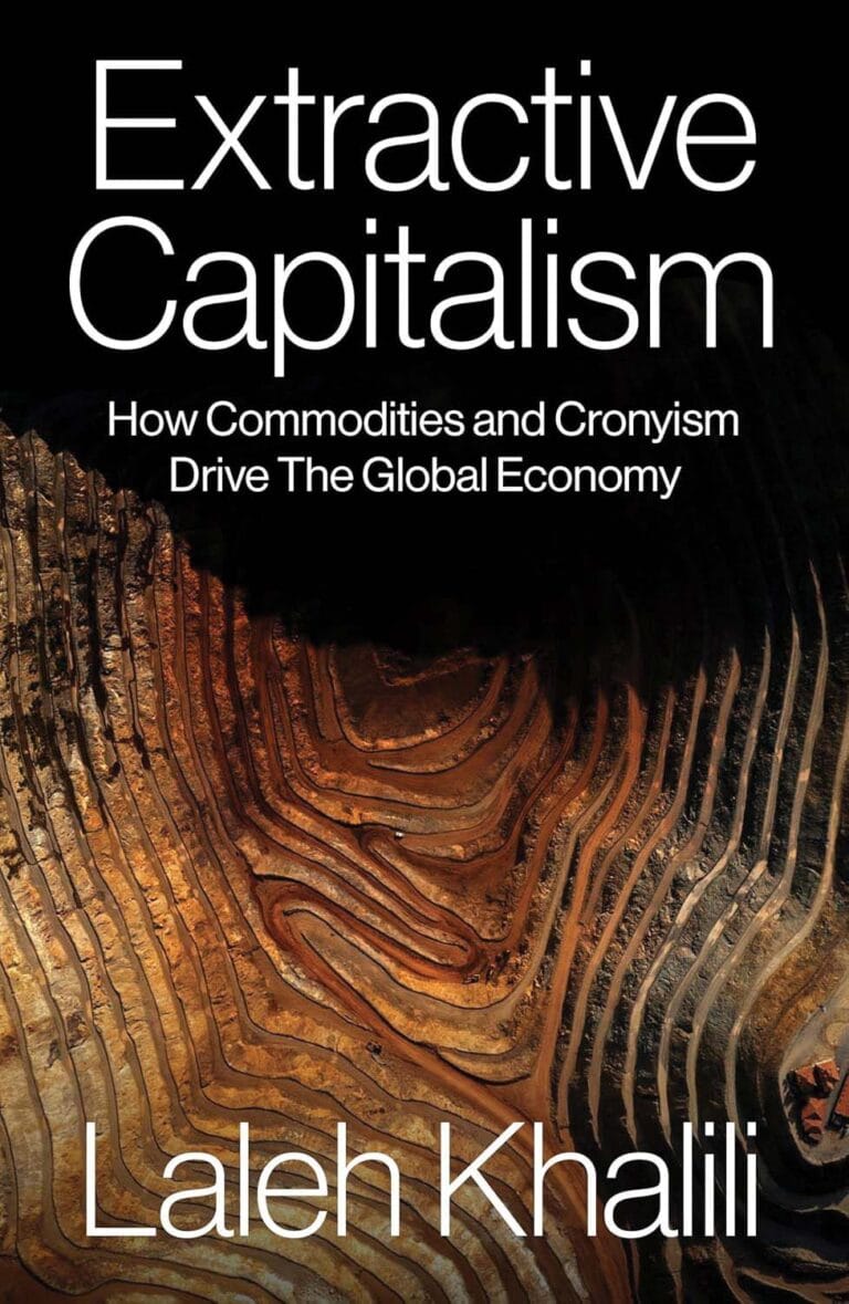 The cover for "Extractive Capitalism, which depicts a quarry seen from above, with the title set in sans-serif font above.