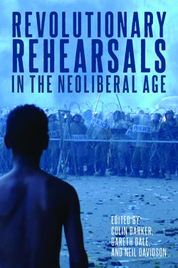 The book cover for Revolutionary Rehearsals in the Neoliberal Age