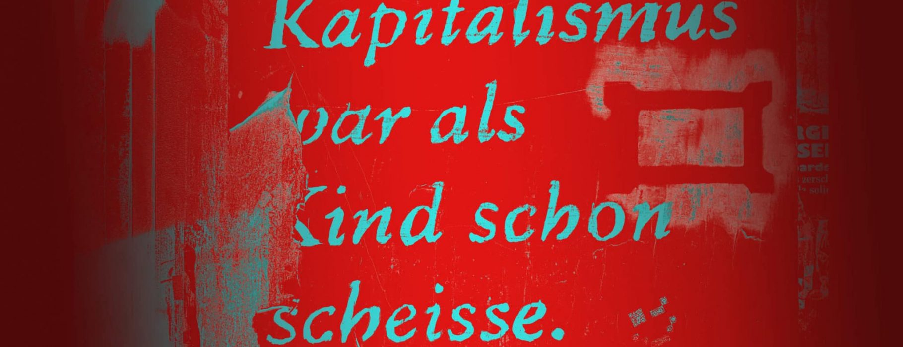 German graffiti, reads 'Kapitalismus par als Kind schon scheisse'